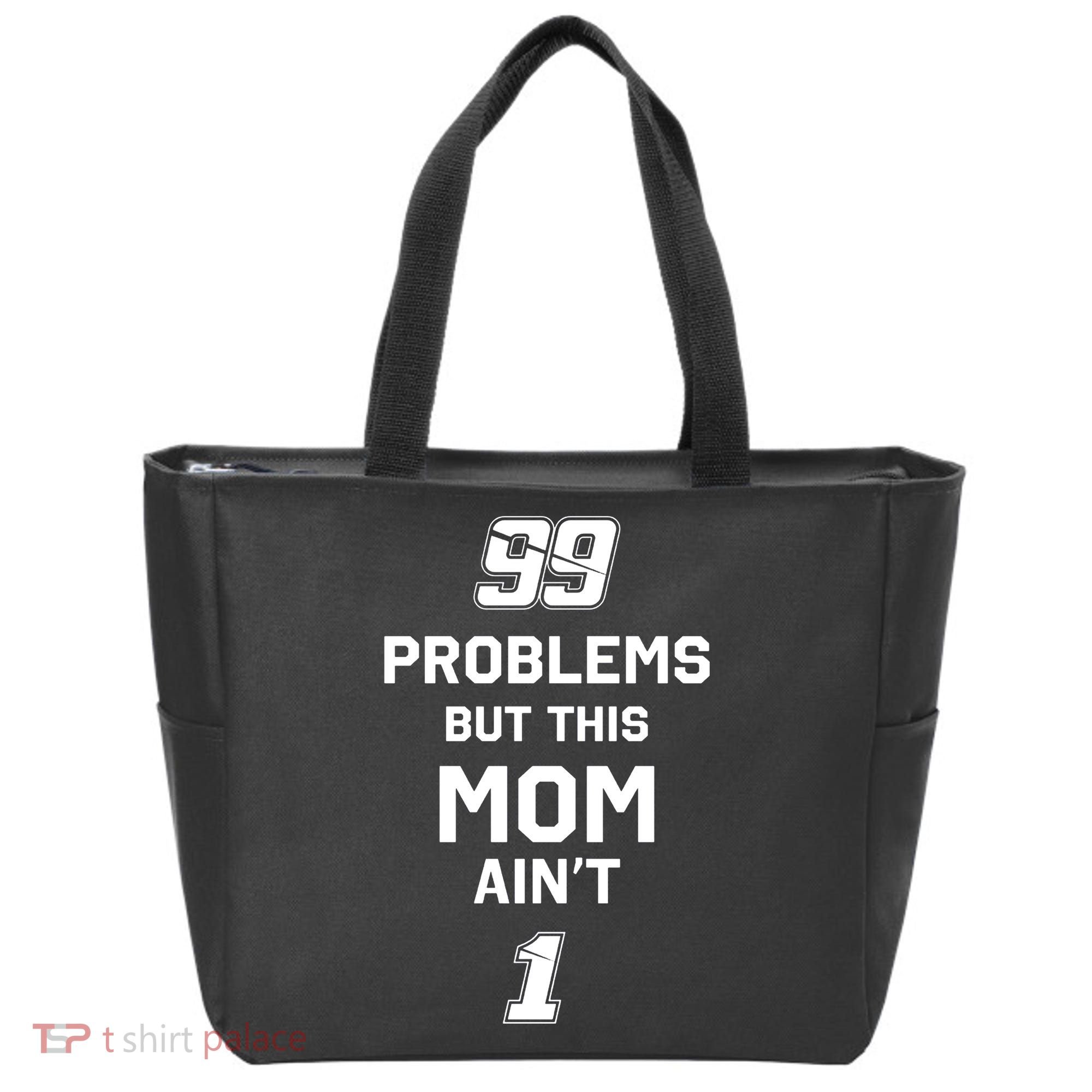 99 Problems But This Mom Aint 1 Tote Bag