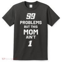 99 Problems But This Mom Aint 1 T-Shirt thumb 0