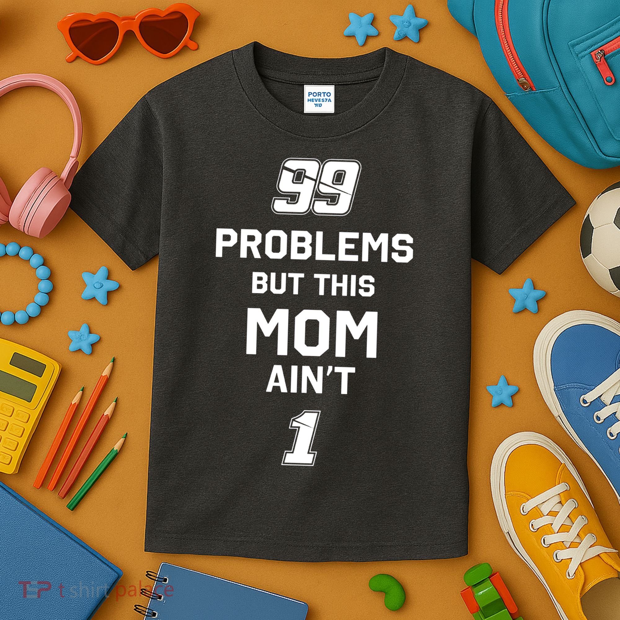 99 Problems But This Mom Aint 1 Kids T-Shirt