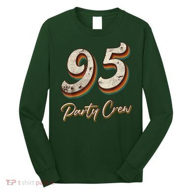 95 Party Crew - 95th Birthday Vintage Retro Style Long Sleeve Shirt