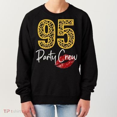 95 Party Crew Drinking Beer 95th Years Happy Birthday Red Lips Women's Sweatshirt
