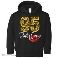 95 Party Crew Drinking Beer 95th Years Happy Birthday Red Lips Toddler Hoodie thumb 0
