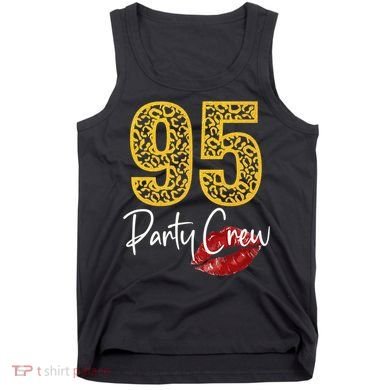 95 Party Crew Drinking Beer 95th Years Happy Birthday Red Lips Tank Top