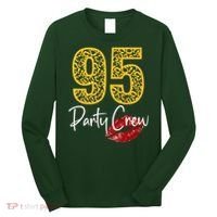 95 Party Crew Drinking Beer 95th Years Happy Birthday Red Lips Long Sleeve Shirt thumb 0