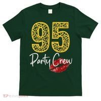 95 Party Crew Drinking Beer 95th Years Happy Birthday Red Lips T-Shirt thumb 0