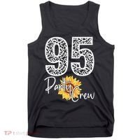 95 Party Crew Drinking Beer 95th Years Happy Birthday Sun Flower Tank Top thumb 0