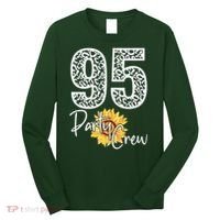 95 Party Crew Drinking Beer 95th Years Happy Birthday Sun Flower Long Sleeve Shirt thumb 0