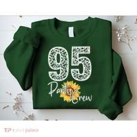 95 Party Crew Drinking Beer 95th Years Happy Birthday Sun Flower Sweatshirt thumb 2