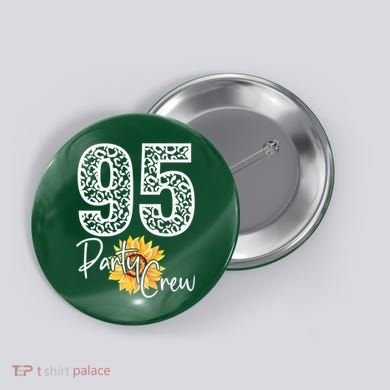 95 Party Crew Drinking Beer 95th Years Happy Birthday Sun Flower Button