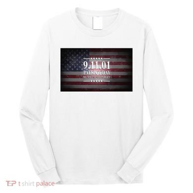 9.11.01 Patriot Day 20th Anniversary Long Sleeve Shirt