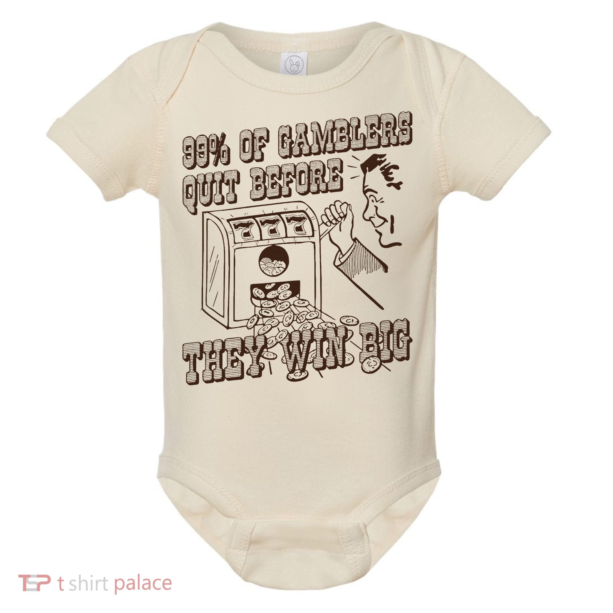 99 Percent Of Gamblers Quit Before They Win Big Baby Bodysuit
