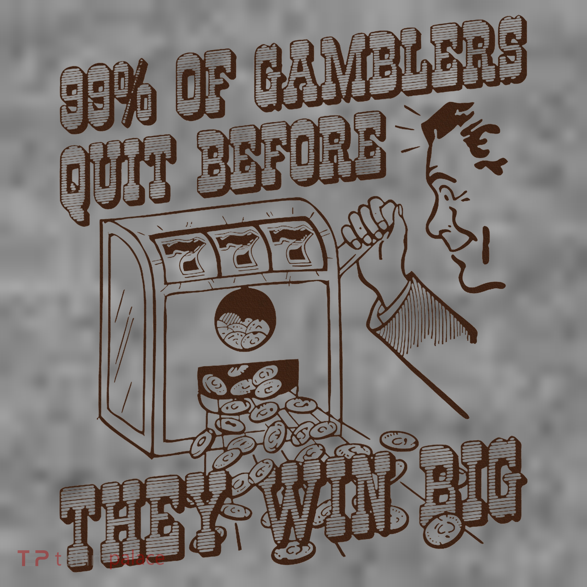 99 Percent Of Gamblers Quit Before They Win Big Toddler Hoodie