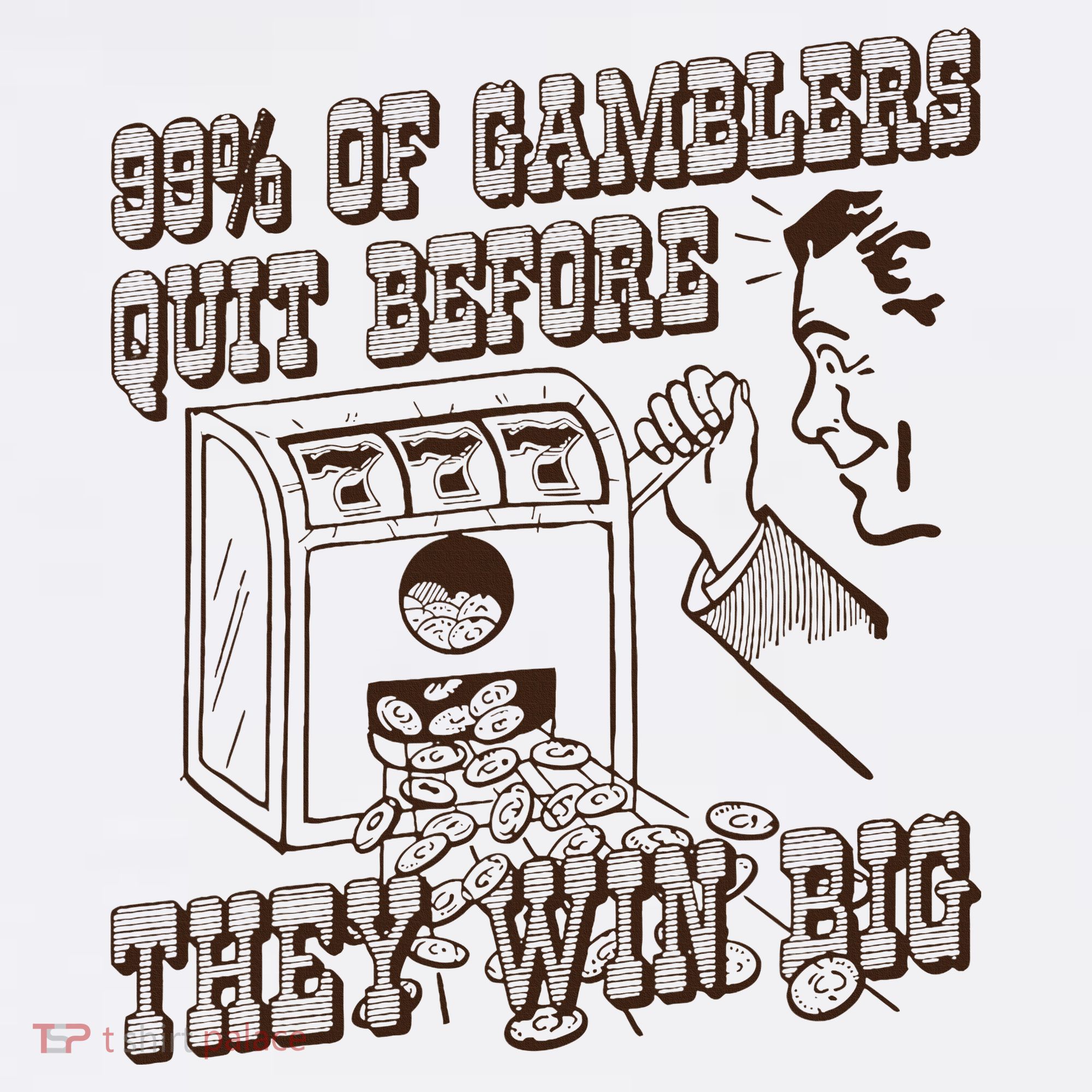 99 Percent Of Gamblers Quit Before They Win Big Golf Towel