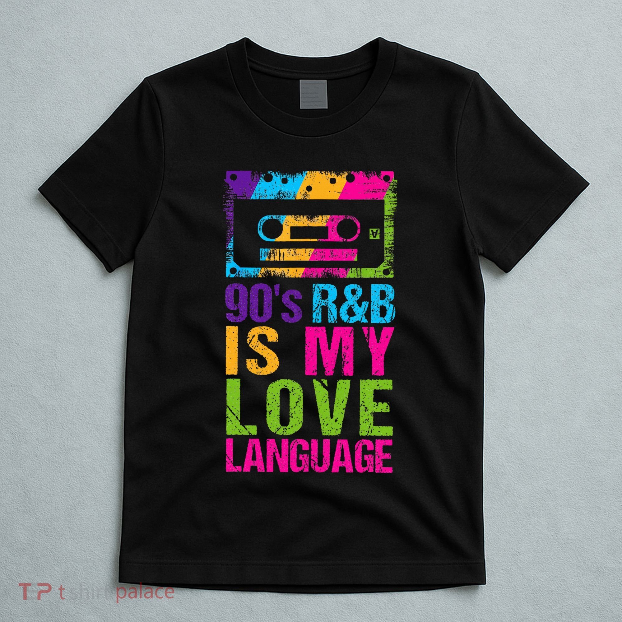 90S R&B Is My Love Language Music T-Shirt