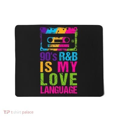 90S R&B Is My Love Language Music Mousepad