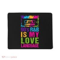90S R&B Is My Love Language Music Mousepad thumb 0
