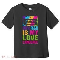 90S R&B Is My Love Language Music Toddler T-Shirt thumb 0