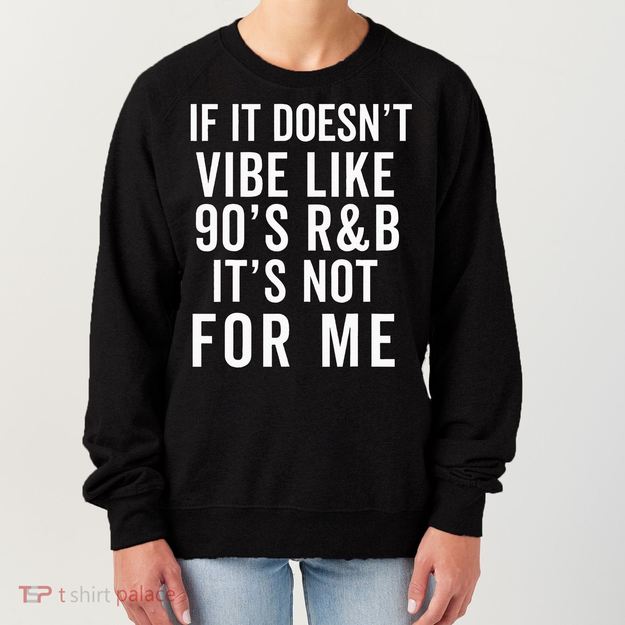 90S R&B Music For Lover Rhythm And Blues Women's Sweatshirt