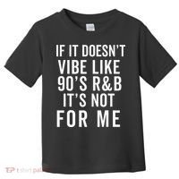 90S R&B Music For Lover Rhythm And Blues Toddler T-Shirt thumb 0