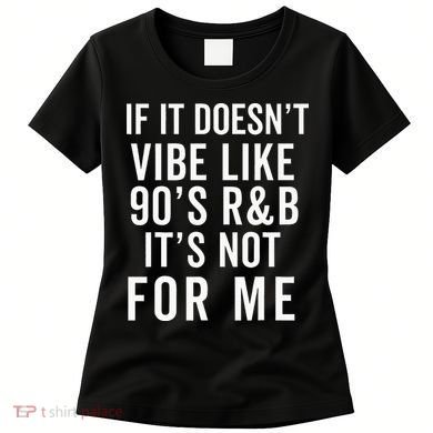 90S R&B Music For Lover Rhythm And Blues Women's T-Shirt