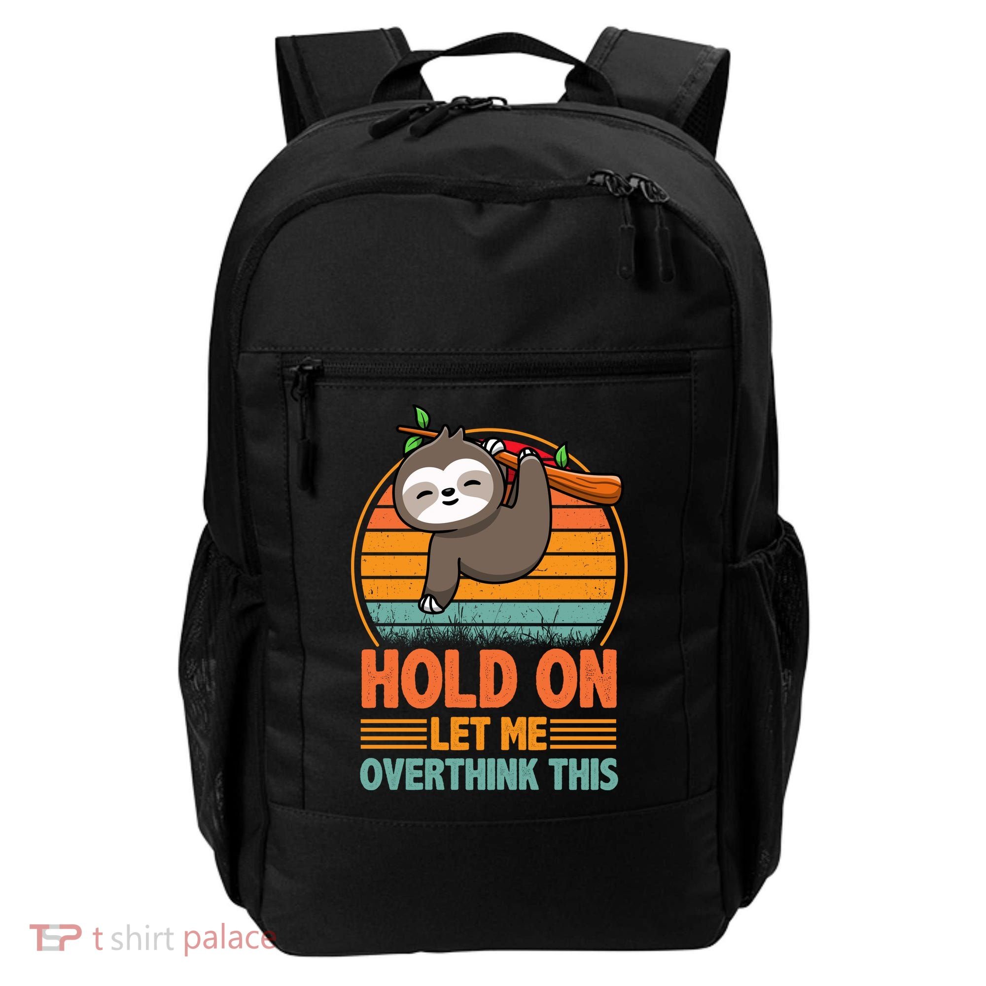 90s Retro Sunset Hang On Let Me Overthink This Sloth Funny Social Awkward Backpack