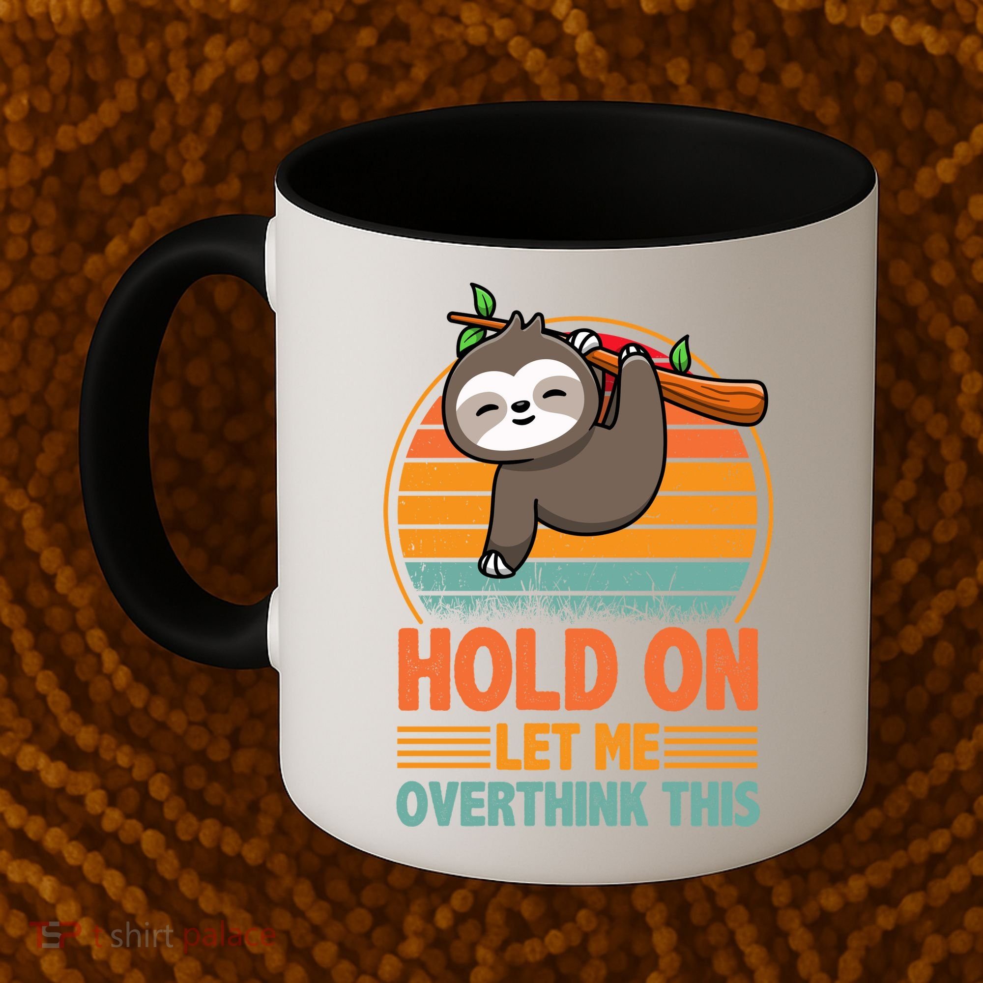 90s Retro Sunset Hang On Let Me Overthink This Sloth Funny Social Awkward Coffee Mug