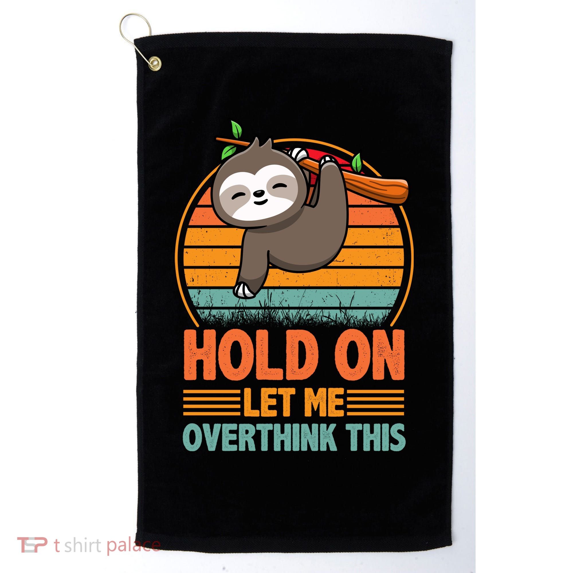 90s Retro Sunset Hang On Let Me Overthink This Sloth Funny Social Awkward Golf Towel