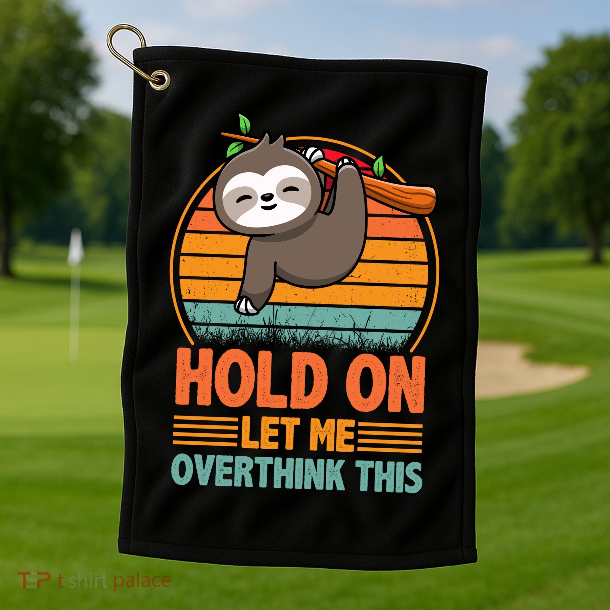 90s Retro Sunset Hang On Let Me Overthink This Sloth Funny Social Awkward Golf Towel