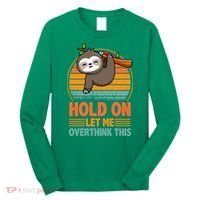 90s Retro Sunset Hang On Let Me Overthink This Sloth Funny Social Awkward Long Sleeve Shirt thumb 0