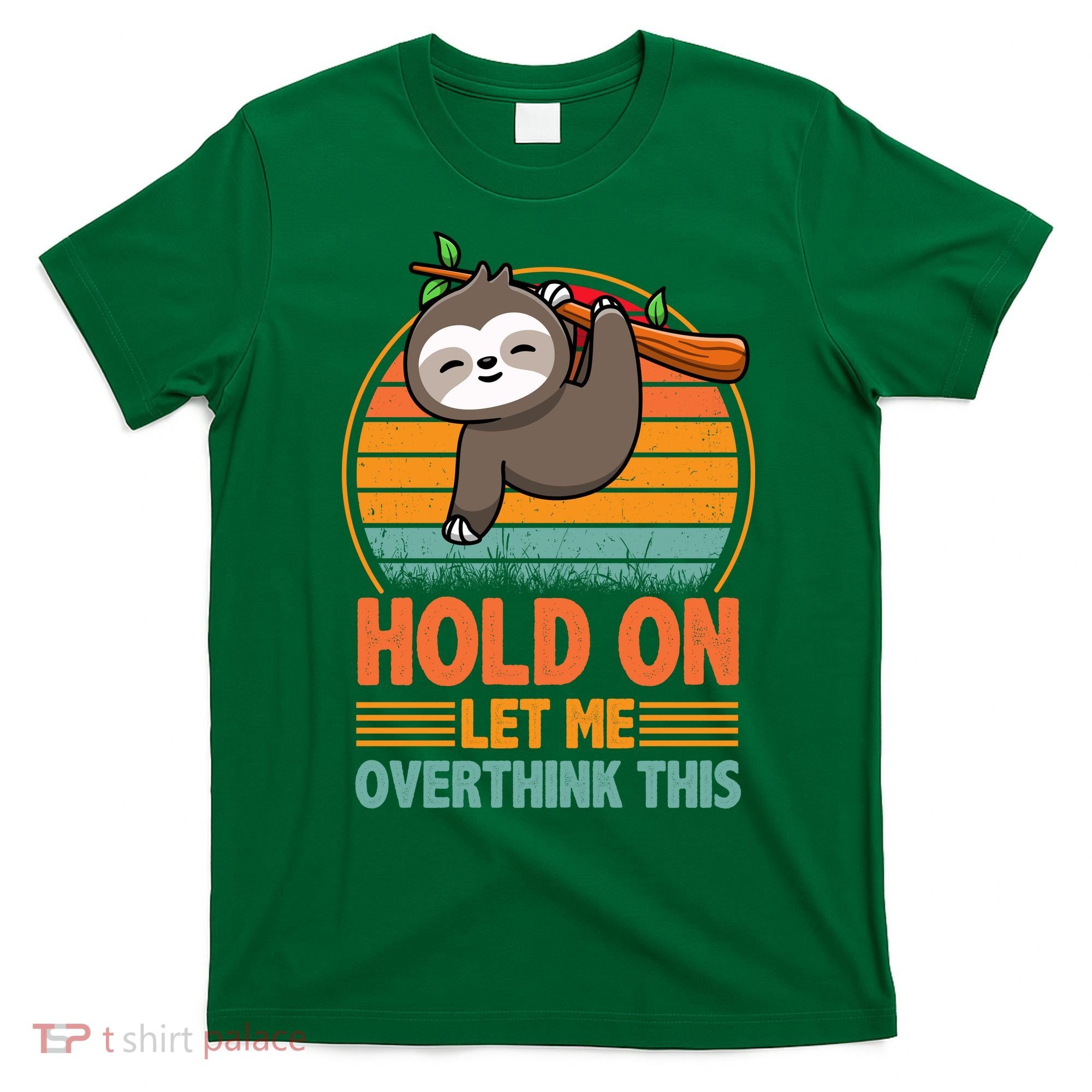 90s Retro Sunset Hang On Let Me Overthink This Sloth Funny Social Awkward T-Shirt