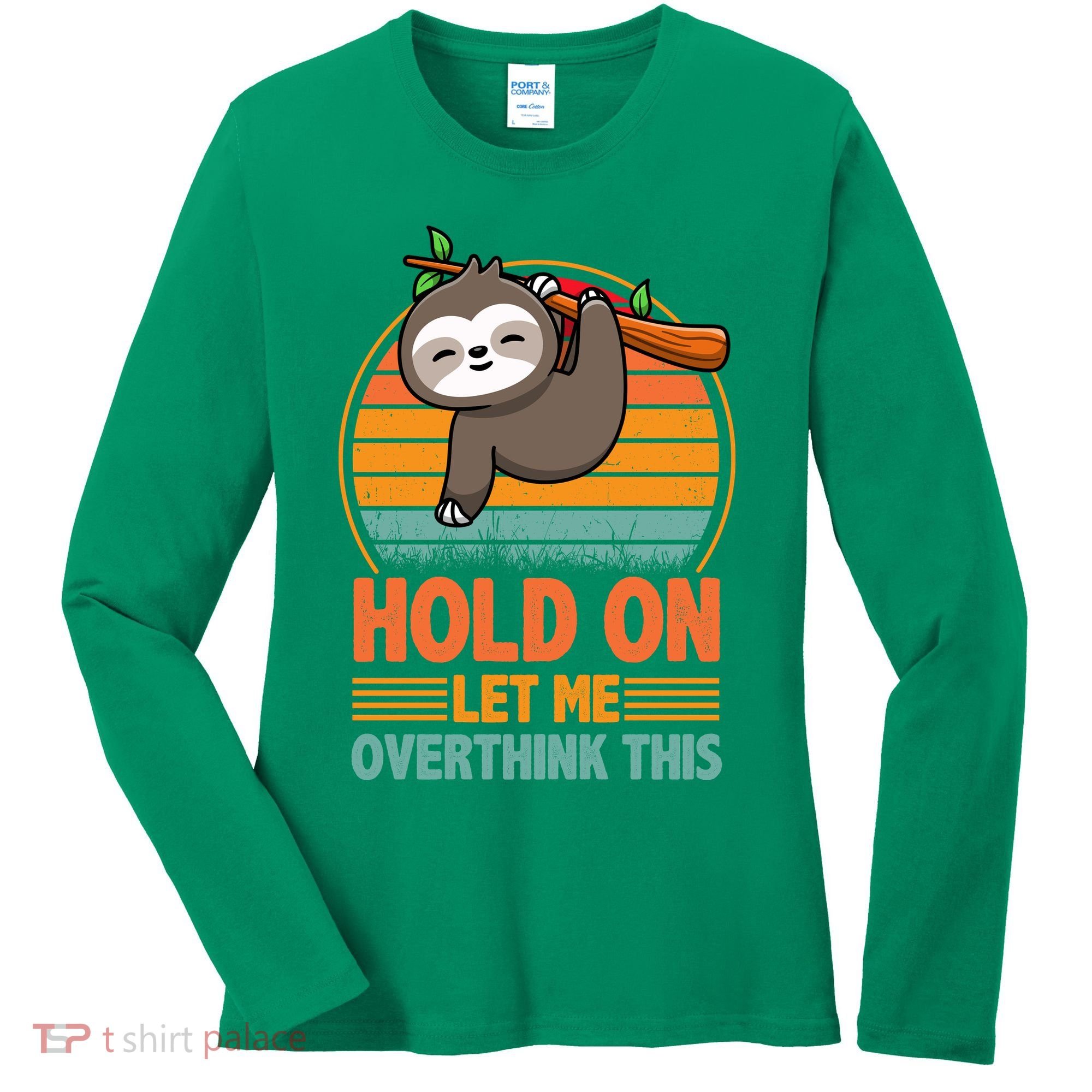 90s Retro Sunset Hang On Let Me Overthink This Sloth Funny Social Awkward Women's Long Sleeve Shirt