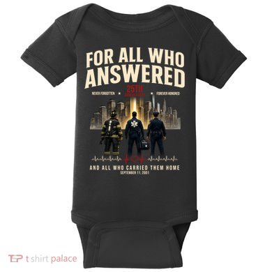 9/11 September 11th For All Who Answered 25th Anniversary Baby Bodysuit