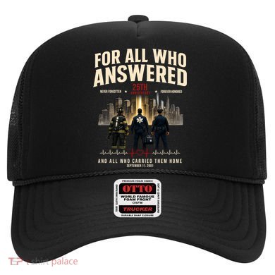 9/11 September 11th For All Who Answered 25th Anniversary Hat