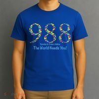 988 Suicide And Crisis Lifeline The World Needs You! T-Shirt thumb 3