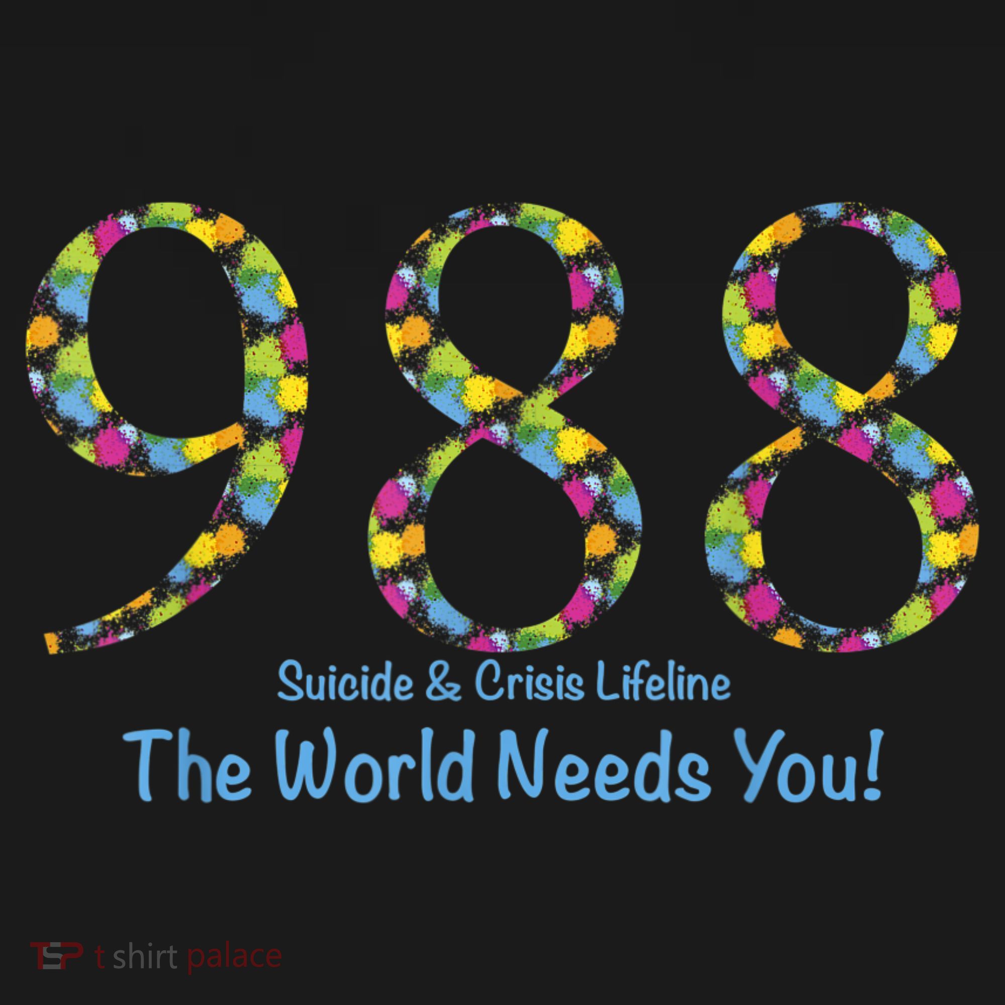 988 Suicide And Crisis Lifeline The World Needs You! Backpack