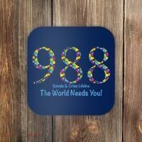 988 Suicide And Crisis Lifeline The World Needs You! Coaster thumb 0
