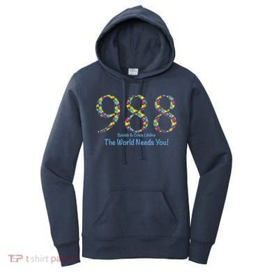 988 Suicide And Crisis Lifeline The World Needs You! Women's Hoodie
