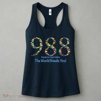 988 Suicide And Crisis Lifeline The World Needs You! Women's Tank Top thumb 3