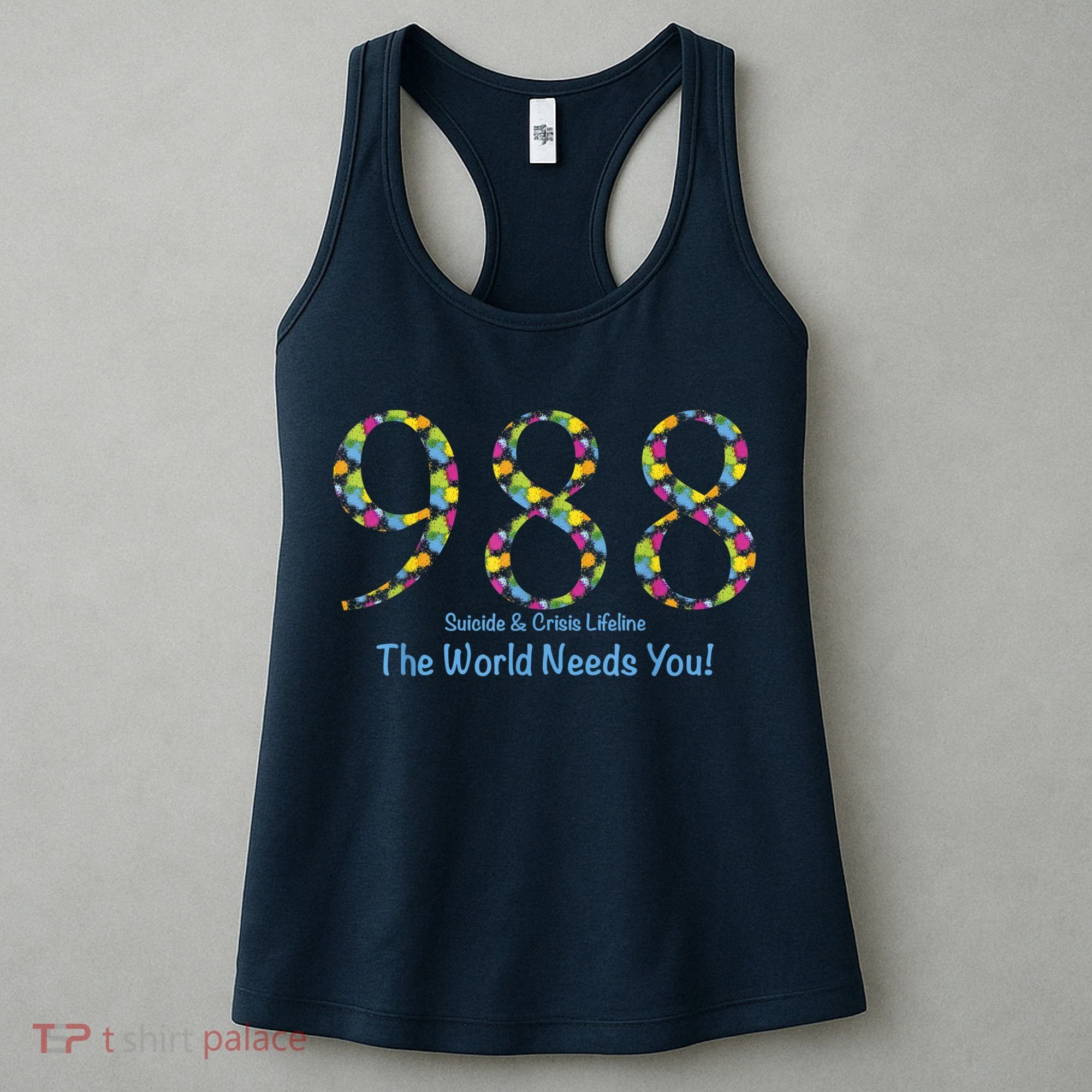 988 Suicide And Crisis Lifeline The World Needs You! Women's Tank Top