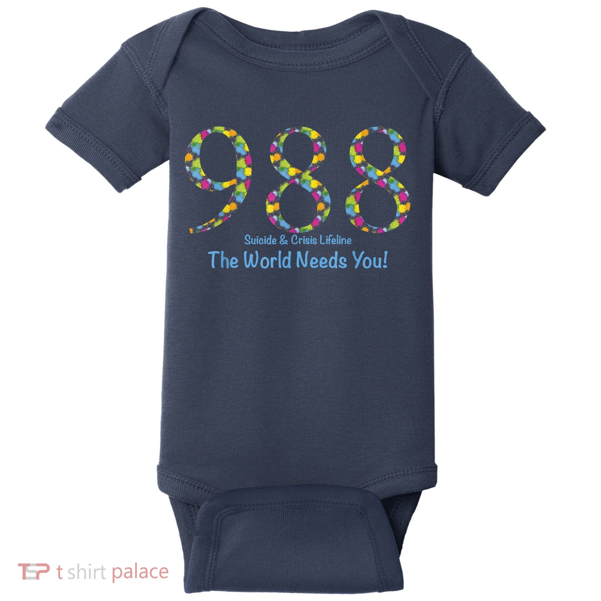 988 Suicide And Crisis Lifeline The World Needs You! Baby Bodysuit