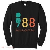 988 Semicolon Mental Health Matters Suicide Prevention Sweatshirt thumb 0