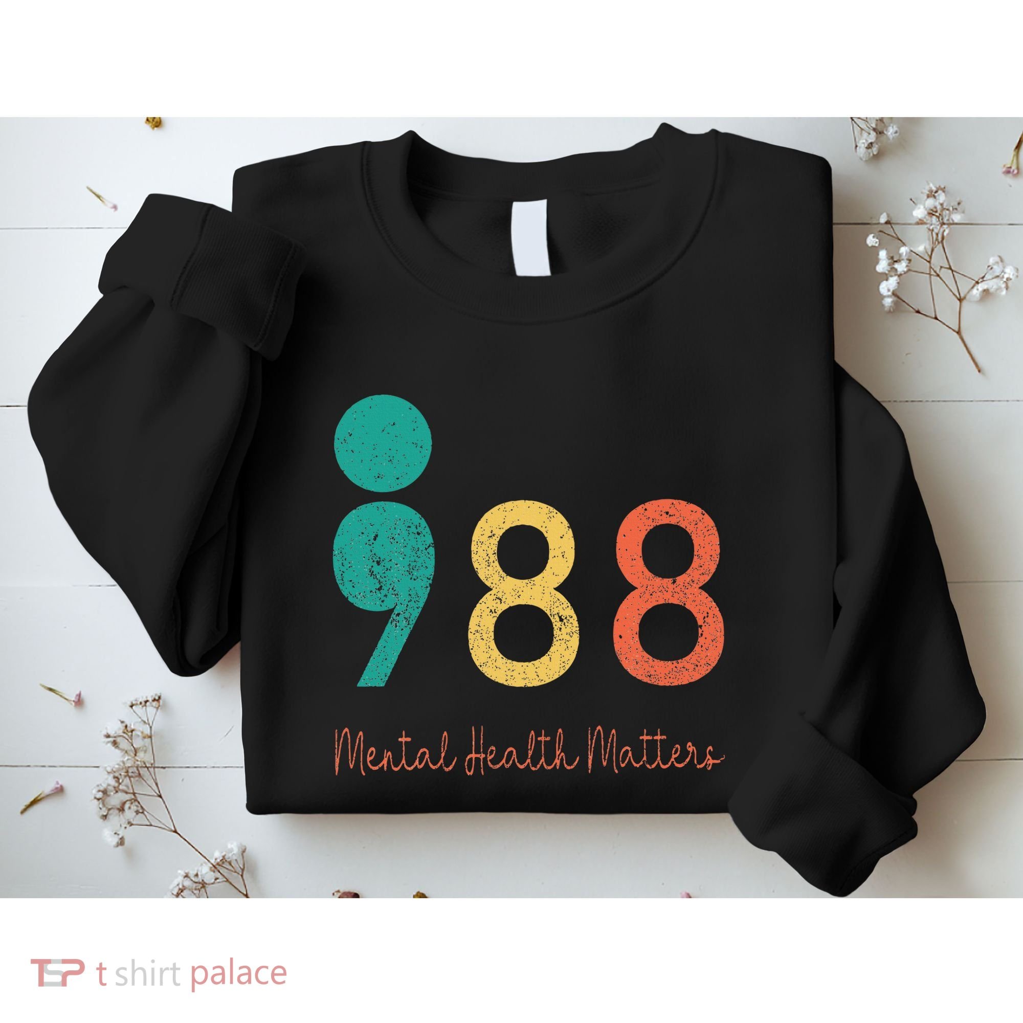 988 Semicolon Mental Health Matters Suicide Prevention Sweatshirt