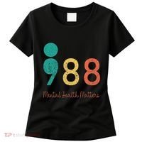 988 Semicolon Mental Health Matters Suicide Prevention Women's T-Shirt thumb 0