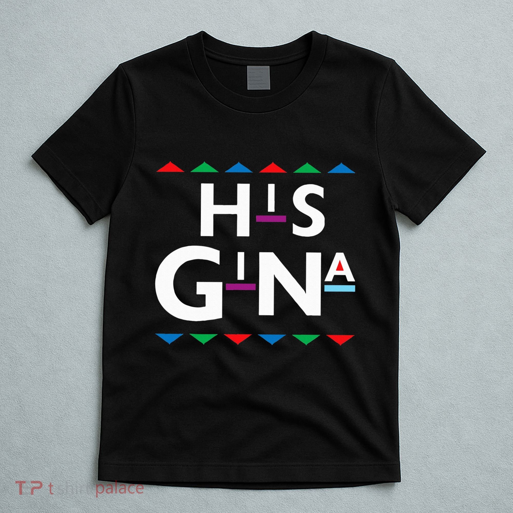 90s Sitcom Nostalgia His Gina Couples Matching Gift Outfit T-Shirt