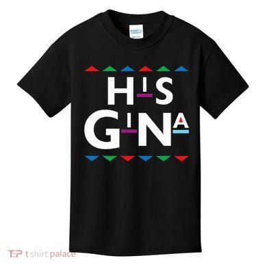 90s Sitcom Nostalgia His Gina Couples Matching Gift Outfit Kids T-Shirt