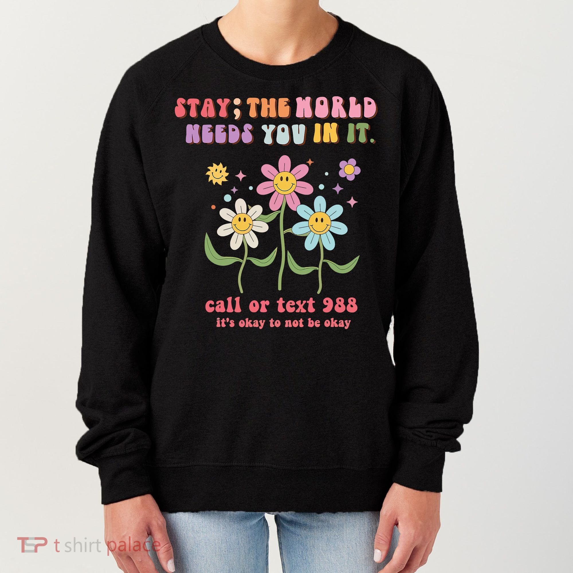 988 Suicide Prevention Retro Groovy Stay The World Needs You Women's Sweatshirt