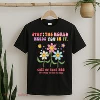 988 Suicide Prevention Retro Groovy Stay The World Needs You T-Shirt thumb 2