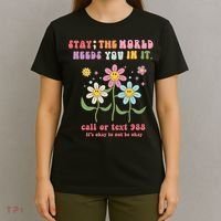 988 Suicide Prevention Retro Groovy Stay The World Needs You T-Shirt thumb 4