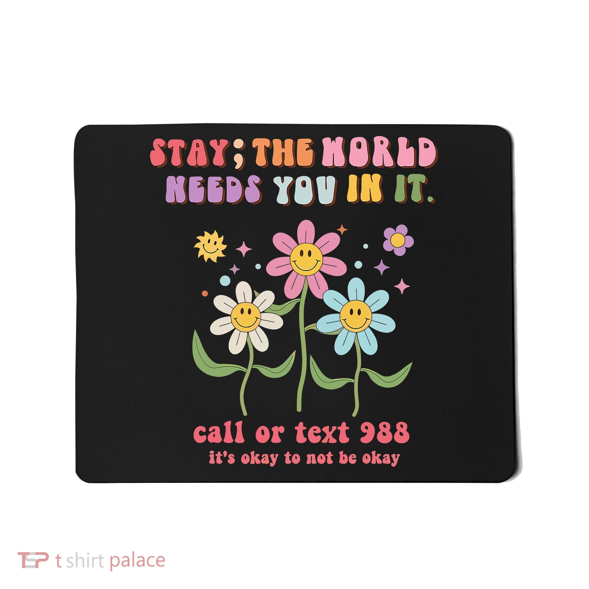 988 Suicide Prevention Retro Groovy Stay The World Needs You Mousepad