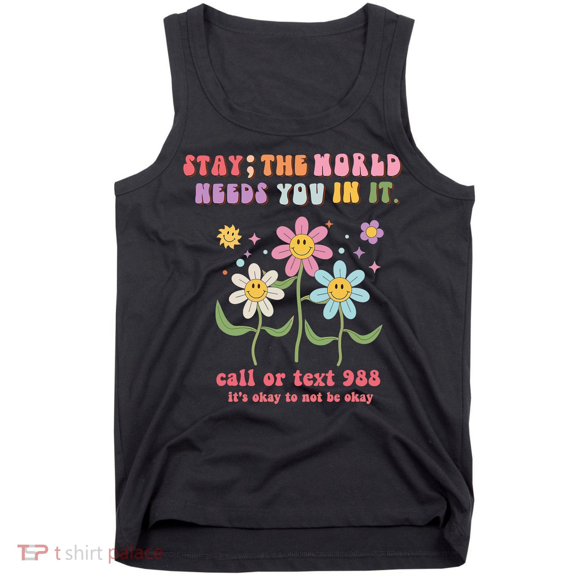 988 Suicide Prevention Retro Groovy Stay The World Needs You Tank Top